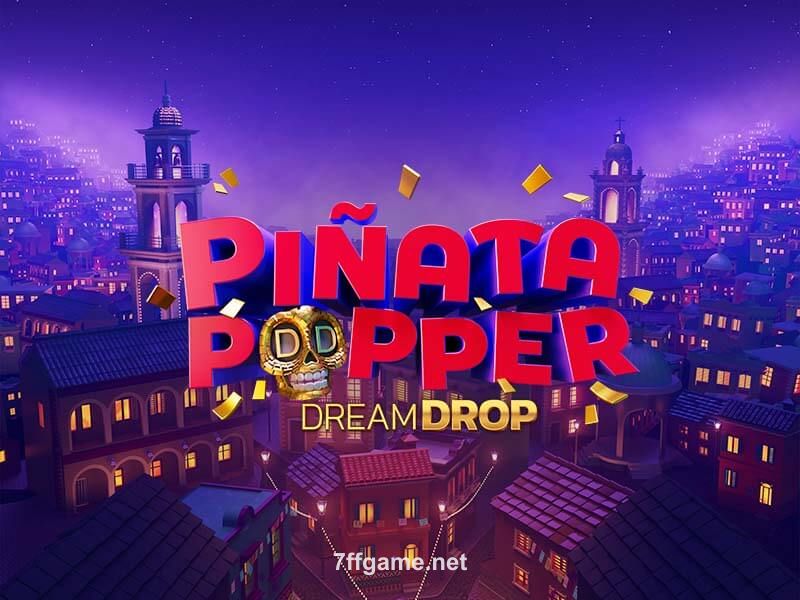 Pinata Popper Dream Drop 7ff Game